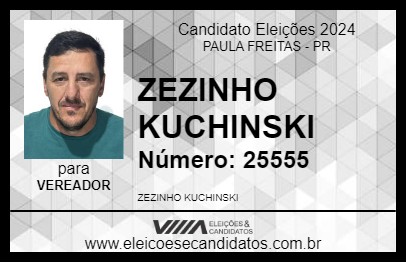 Candidato ZEZINHO KUCHINSKI 2024 - PAULA FREITAS - Eleições