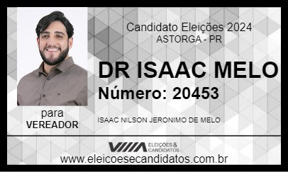 Candidato DR ISAAC MELO 2024 - ASTORGA - Eleições