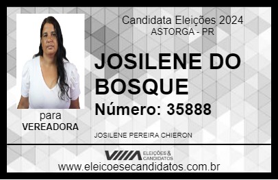 Candidato JOSILENE DO BOSQUE 2024 - ASTORGA - Eleições