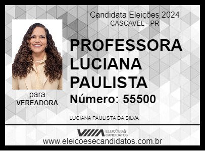 Candidato PROFESSORA LUCIANA PAULISTA  2024 - CASCAVEL - Eleições