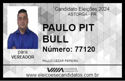 Candidato PAULO PIT BULL 2024 - ASTORGA - Eleições