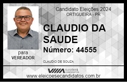 Candidato CLAUDIO DA SAUDE 2024 - ORTIGUEIRA - Eleições