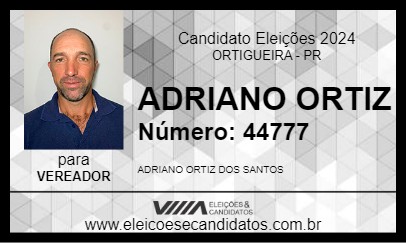 Candidato ADRIANO ORTIZ 2024 - ORTIGUEIRA - Eleições