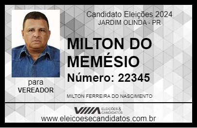 Candidato MILTON DO MEMÉSIO 2024 - JARDIM OLINDA - Eleições