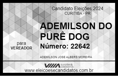 Candidato ADEMILSON DO PURÊ DOG 2024 - CURITIBA - Eleições