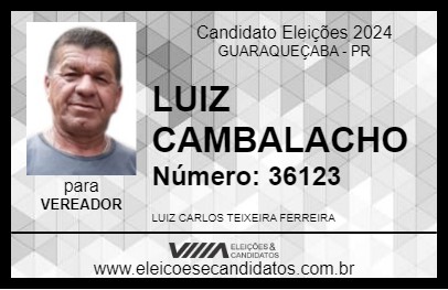 Candidato LUIZ CAMBALACHO 2024 - GUARAQUEÇABA - Eleições