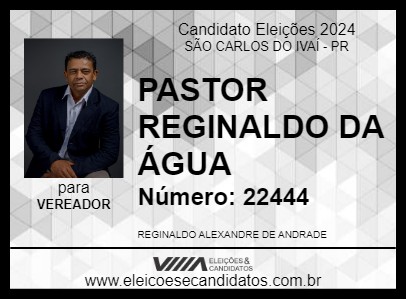 Candidato PASTOR REGINALDO DA ÁGUA 2024 - SÃO CARLOS DO IVAÍ - Eleições