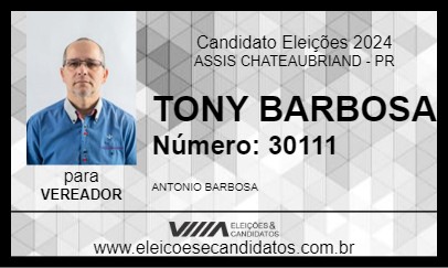 Candidato TONY BARBOSA 2024 - ASSIS CHATEAUBRIAND - Eleições