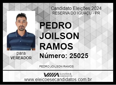 Candidato PEDRO JOILSON RAMOS 2024 - RESERVA DO IGUAÇU - Eleições