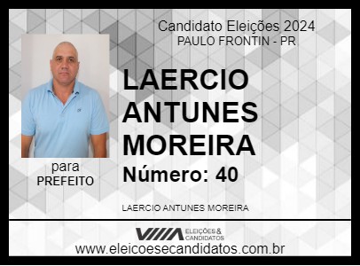 Candidato LAERCIO ANTUNES MOREIRA 2024 - PAULO FRONTIN - Eleições