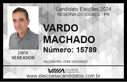 Candidato VARDO MACHADO 2024 - RESERVA DO IGUAÇU - Eleições