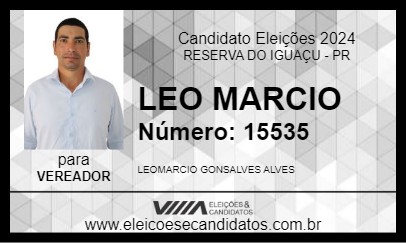 Candidato LEO MARCIO 2024 - RESERVA DO IGUAÇU - Eleições