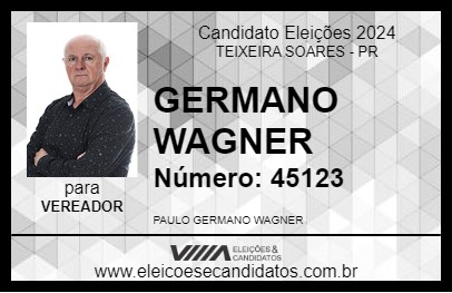 Candidato GERMANO WAGNER 2024 - TEIXEIRA SOARES - Eleições