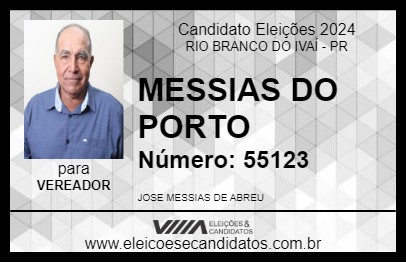 Candidato MESSIAS DO PORTO 2024 - RIO BRANCO DO IVAÍ - Eleições