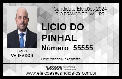 Candidato LICIO DO PINHAL 2024 - RIO BRANCO DO IVAÍ - Eleições