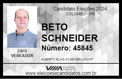 Candidato BETO SCHNEIDER 2024 - COLOMBO - Eleições