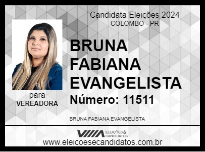 Candidato BRUNA FABIANA EVANGELISTA 2024 - COLOMBO - Eleições