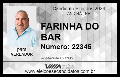 Candidato FARINHA DO BAR  2024 - ANDIRÁ - Eleições