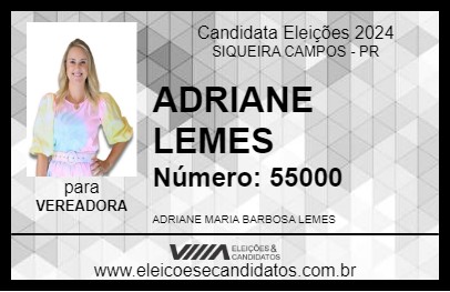 Candidato ADRIANE LEMES 2024 - SIQUEIRA CAMPOS - Eleições