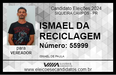 Candidato ISMAEL DA RECICLAGEM 2024 - SIQUEIRA CAMPOS - Eleições