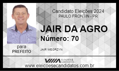 Candidato JAIR DA AGRO 2024 - PAULO FRONTIN - Eleições