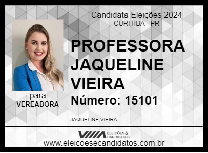 Candidato PROFESSORA JAQUELINE VIEIRA 2024 - CURITIBA - Eleições