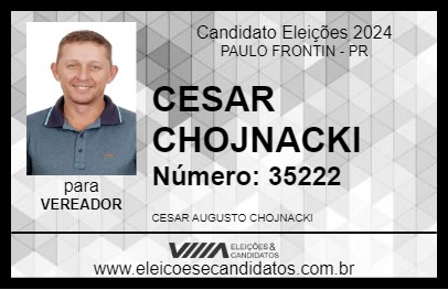 Candidato CESAR CHOJNACKI 2024 - PAULO FRONTIN - Eleições