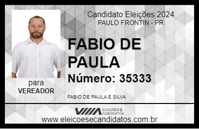 Candidato FABIO DE PAULA 2024 - PAULO FRONTIN - Eleições