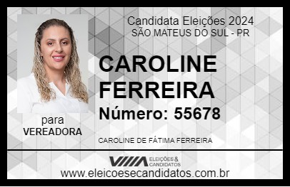 Candidato CAROLINE FERREIRA 2024 - SÃO MATEUS DO SUL - Eleições