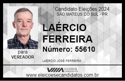 Candidato LAÉRCIO FERREIRA 2024 - SÃO MATEUS DO SUL - Eleições