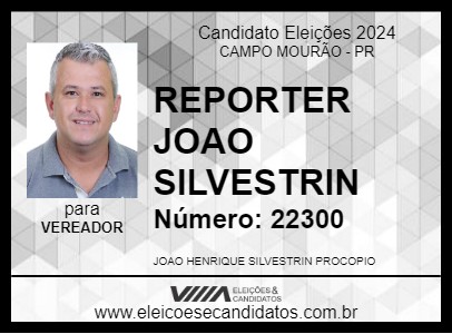 Candidato REPORTER JOAO SILVESTRIN 2024 - CAMPO MOURÃO - Eleições