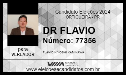 Candidato DR FLAVIO 2024 - ORTIGUEIRA - Eleições