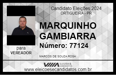 Candidato MARQUINHO GAMBIARRA 2024 - ORTIGUEIRA - Eleições