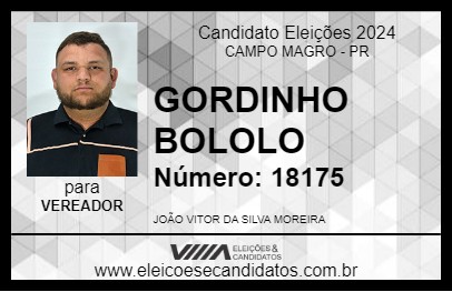 Candidato GORDINHO BOLOLO 2024 - CAMPO MAGRO - Eleições