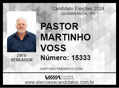 Candidato PASTOR MARTINHO VOSS 2024 - GUAMIRANGA - Eleições