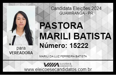 Candidato PASTORA MARILI BATISTA 2024 - GUAMIRANGA - Eleições