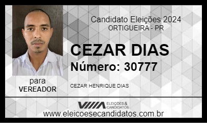 Candidato CEZAR DIAS 2024 - ORTIGUEIRA - Eleições