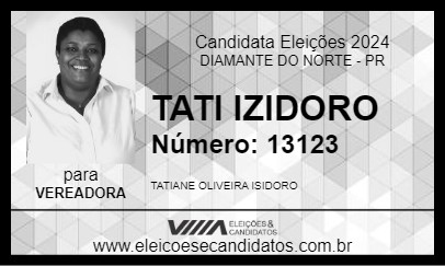 Candidato TATI IZIDORO 2024 - DIAMANTE DO NORTE - Eleições