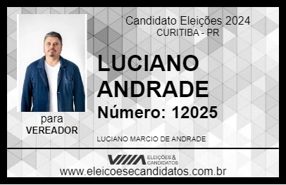 Candidato LUCIANO ANDRADE 2024 - CURITIBA - Eleições