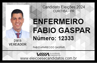 Candidato ENFERMEIRO FABIO GASPAR 2024 - CURITIBA - Eleições