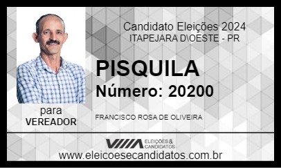 Candidato PISQUILA 2024 - ITAPEJARA D\OESTE - Eleições