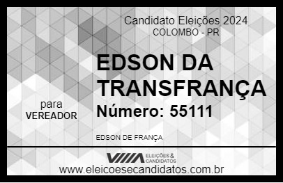 Candidato EDSON DA TRANSFRANÇA 2024 - COLOMBO - Eleições