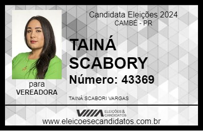 Candidato TAINÁ SCABORY 2024 - CAMBÉ - Eleições