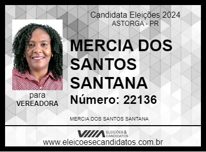 Candidato MERCIA DOS SANTOS SANTANA 2024 - ASTORGA - Eleições