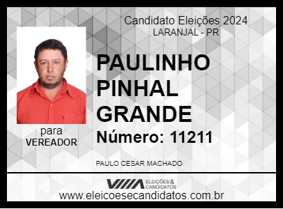 Candidato PAULINHO PINHAL GRANDE 2024 - LARANJAL - Eleições