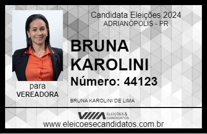 Candidato BRUNA KAROLINI 2024 - ADRIANÓPOLIS - Eleições