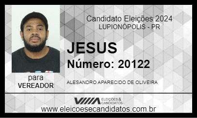 Candidato JESUS 2024 - LUPIONÓPOLIS - Eleições