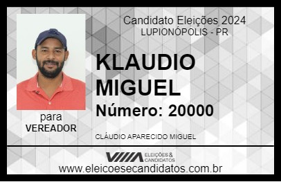 Candidato KLAUDIO MIGUEL 2024 - LUPIONÓPOLIS - Eleições