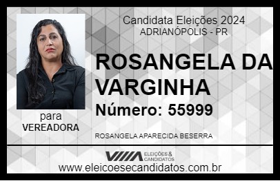 Candidato ROSANGELA DA VARGINHA 2024 - ADRIANÓPOLIS - Eleições