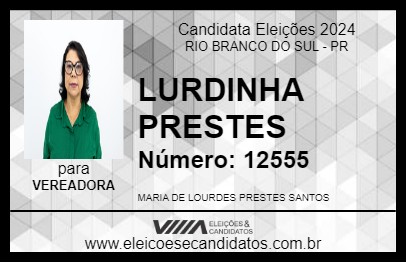 Candidato LURDINHA PRESTES 2024 - RIO BRANCO DO SUL - Eleições